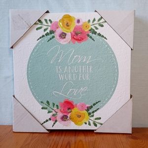 Mother's Day Gift "Mom is another word for love" Canvass Art 8in x 8in x 1.5in